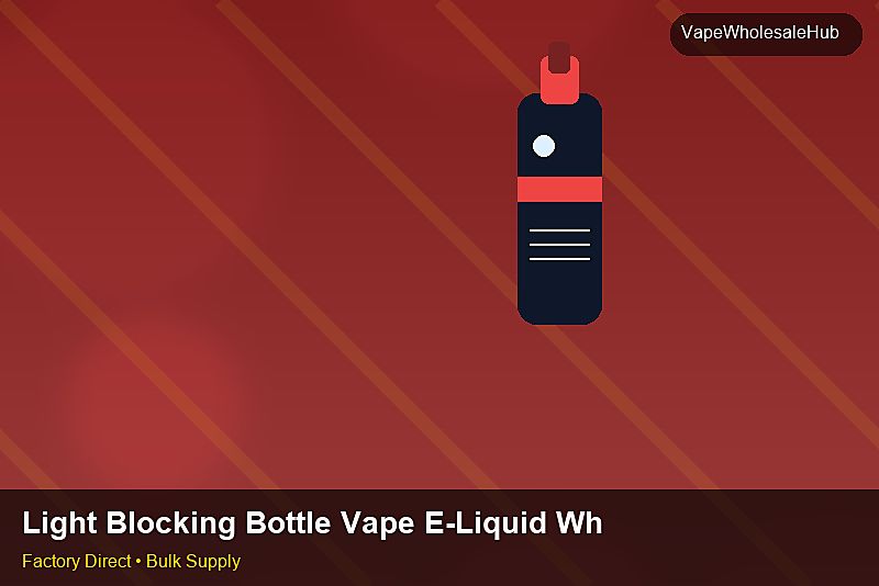 Light Blocking Bottle Vape E-Liquid Wholesale โ Light Blocking Bottle Vape E-Liquid Wholesale: 2026 Buyer's Handbook | 2026 Edition photo 2