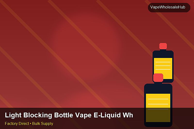 Light Blocking Bottle Vape E-Liquid Wholesale — Light Blocking Bottle Vape E-Liquid Wholesale: OEM & ODM Service | 2026 Edition photo 1