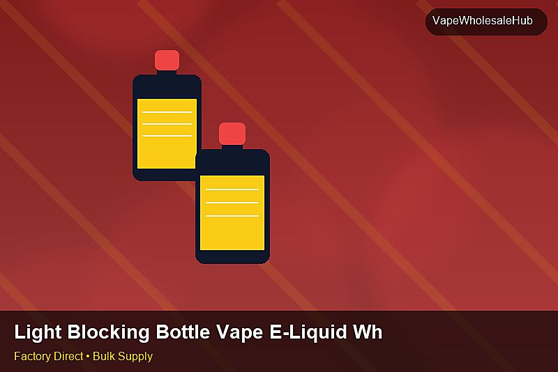 Light Blocking Bottle Vape E-Liquid Wholesale — Light Blocking Bottle Vape E-Liquid Wholesale: Risk Management | 2026 Edition photo 2