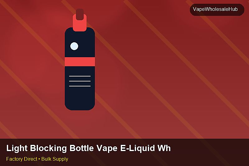 Light Blocking Bottle Vape E-Liquid Wholesale — Light Blocking Bottle Vape E-Liquid Wholesale: Sourcing Workflow | 2026 Edition photo 2