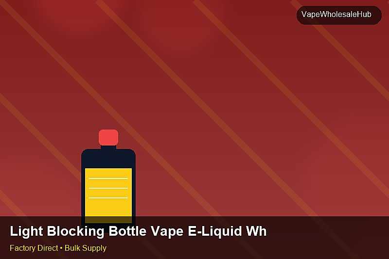 Light Blocking Bottle Vape E-Liquid Wholesale — Light Blocking Bottle Vape E-Liquid Wholesale: Material & Ingredients | 2026 Edition photo 2