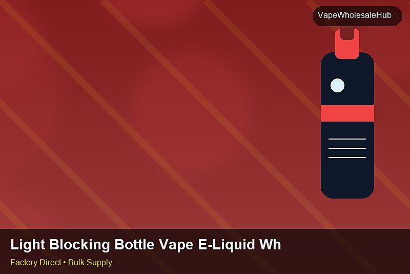 Light Blocking Bottle Vape E-Liquid Wholesale — Light Blocking Bottle Vape E-Liquid Wholesale: Tariff & HS Code | 2026 Edition photo 1