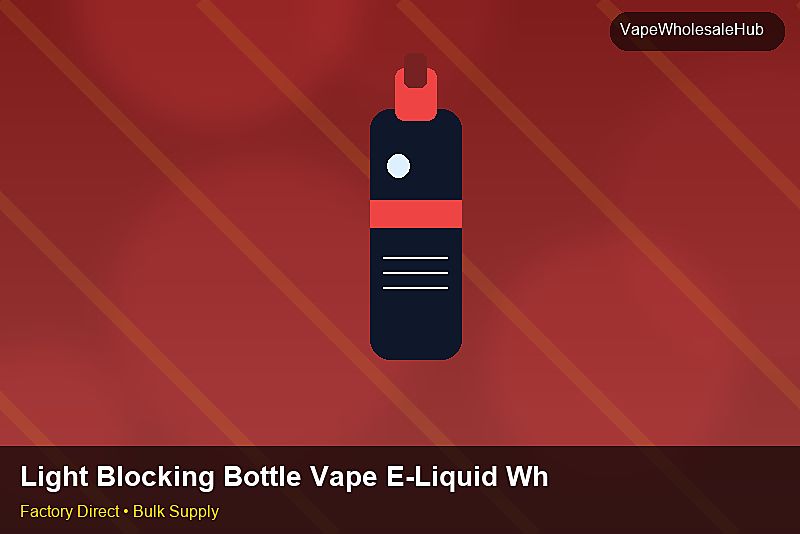 Light Blocking Bottle Vape E-Liquid Wholesale — Light Blocking Bottle Vape E-Liquid Wholesale: Tariff & HS Code | 2026 Edition photo 2
