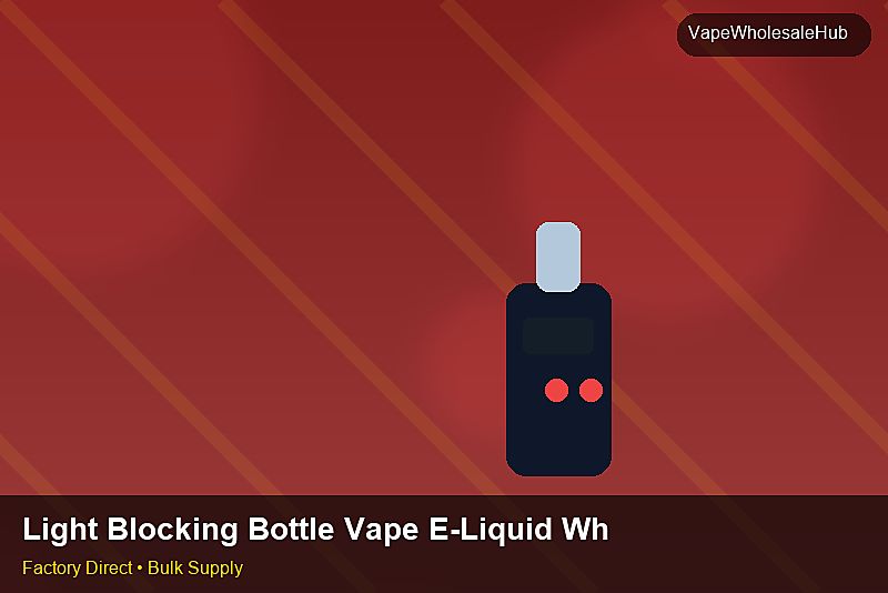 Light Blocking Bottle Vape E-Liquid Wholesale — Light Blocking Bottle Vape E-Liquid Wholesale: Inventory Management | 2026 Edition photo 2