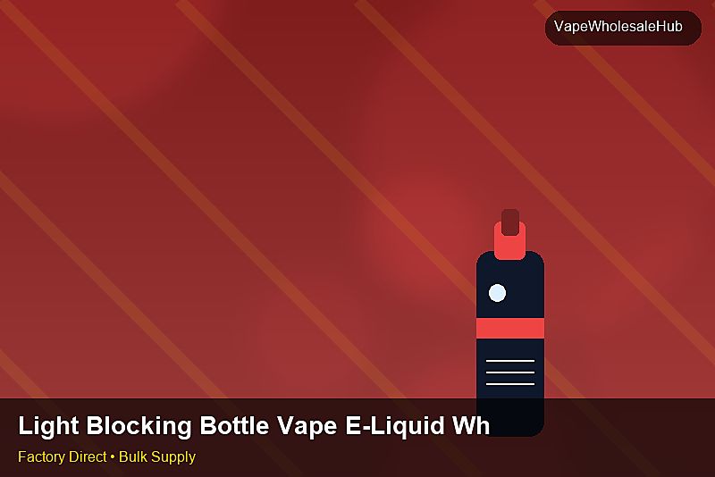 Light Blocking Bottle Vape E-Liquid Wholesale — Light Blocking Bottle Vape E-Liquid Wholesale: FAQ | 2026 Edition photo 1