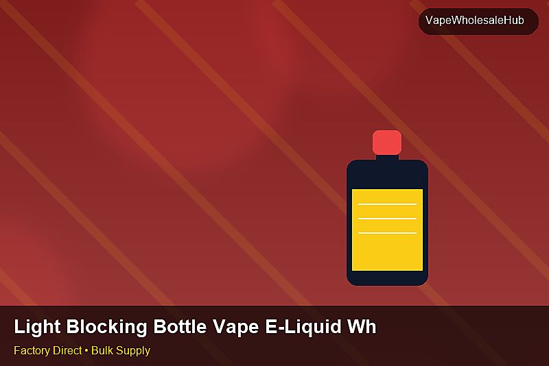 Light Blocking Bottle Vape E-Liquid Wholesale — Light Blocking Bottle Vape E-Liquid Wholesale: FAQ | 2026 Edition photo 2