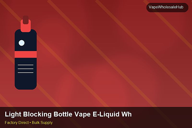 Light Blocking Bottle Vape E-Liquid Wholesale — Light Blocking Bottle Vape E-Liquid Wholesale: Margin Calculator | 2026 Edition photo 2