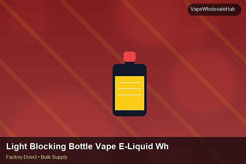 Light Blocking Bottle Vape E-Liquid Wholesale — Light Blocking Bottle Vape E-Liquid Wholesale: Trade Terms | 2026 Edition photo 1